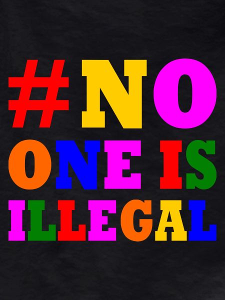 No one is illegal