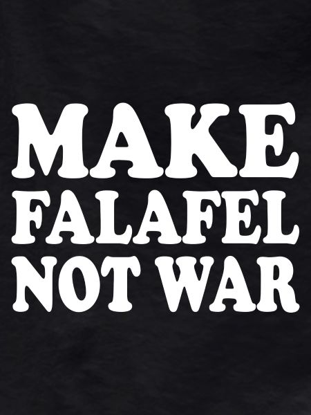 Make falafel not war