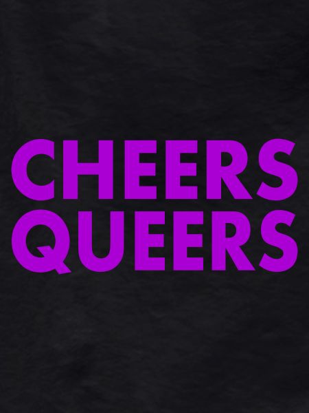 Cheers queers
