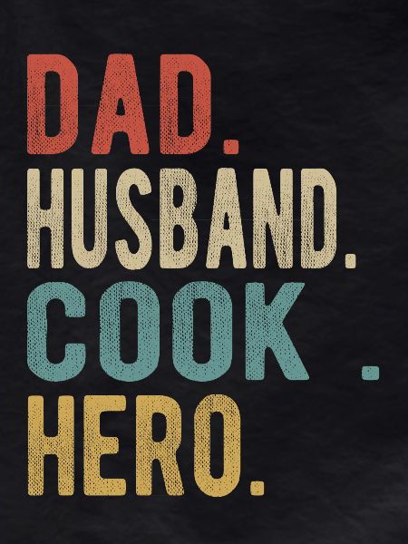 Cook Dad Husband Hero