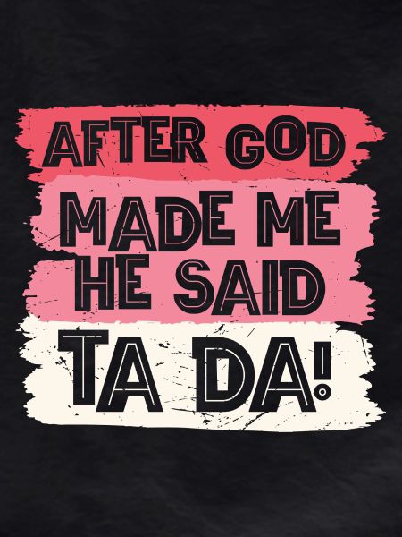 After god made me tada