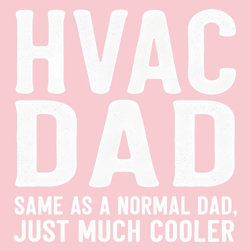 Le père HVAC est juste beaucoup plus cool, drôle