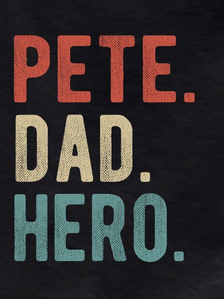 Pete Dad Hero