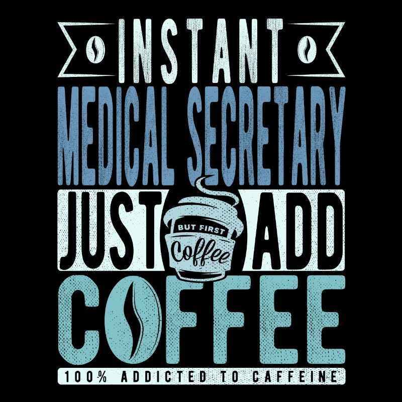 Secrétaire médicale instantanée Il suffit d’ajouter du café