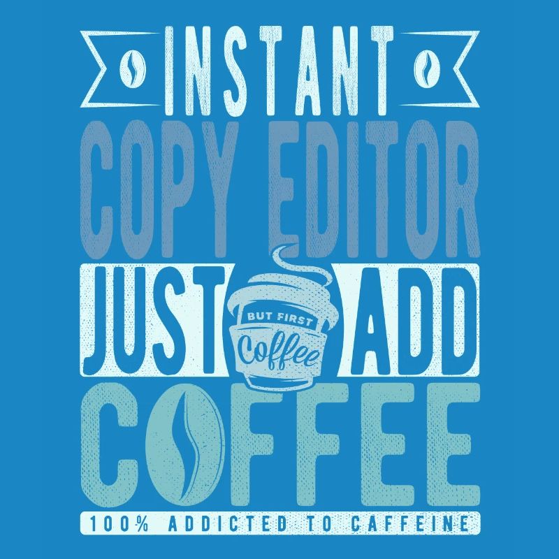 Éditeur de copie instantanée Il suffit d’ajouter du café