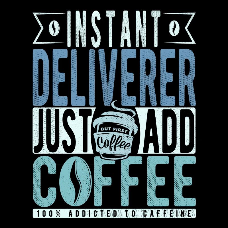 Instant Deliverer Fügen Sie einfach Kaffee hinzu