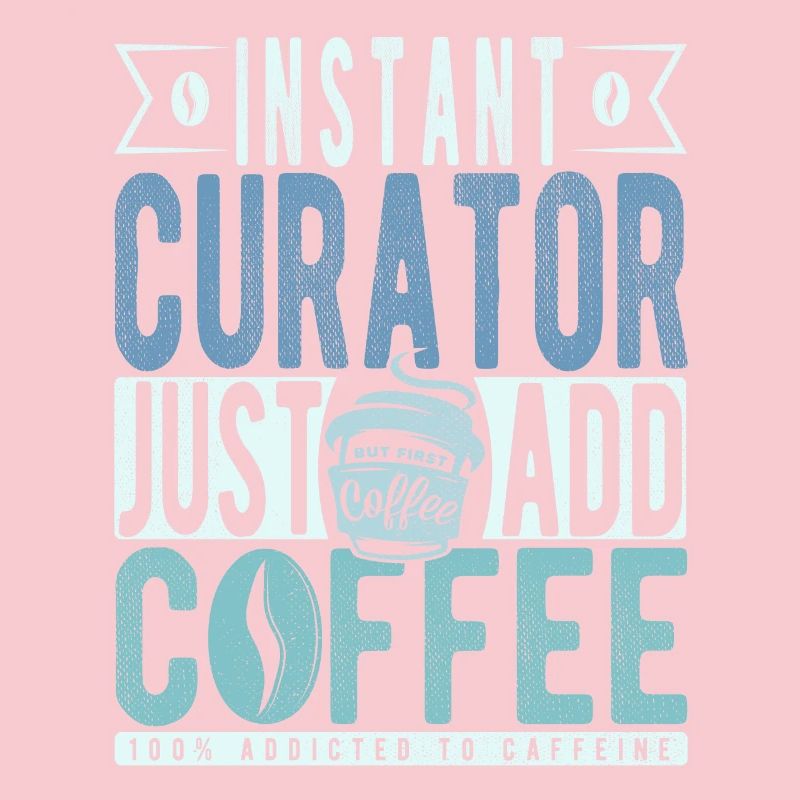 Instant Curator Just Add Coffee