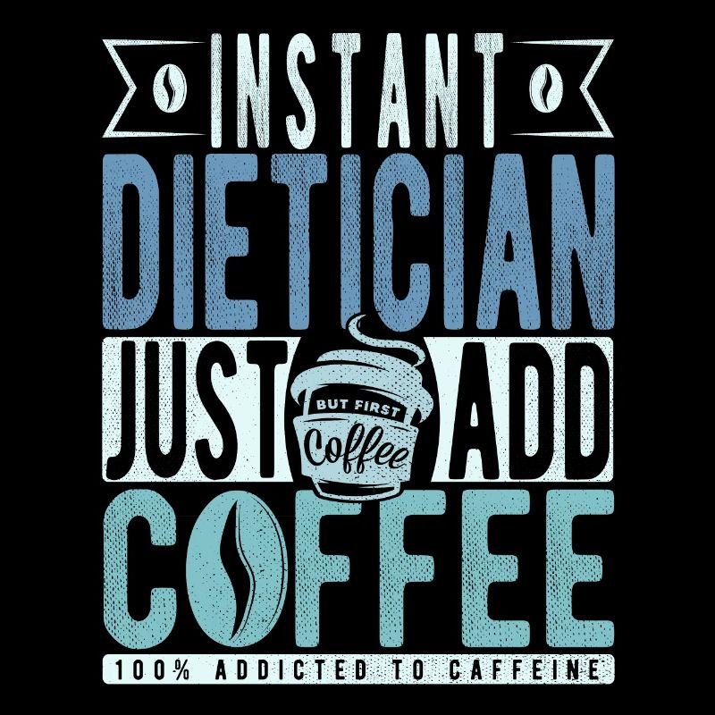 Instant Dietician Just Add Coffee