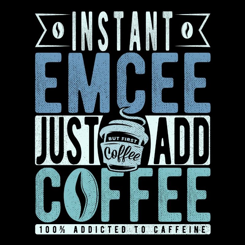 Instant Emcee Just Add Coffee