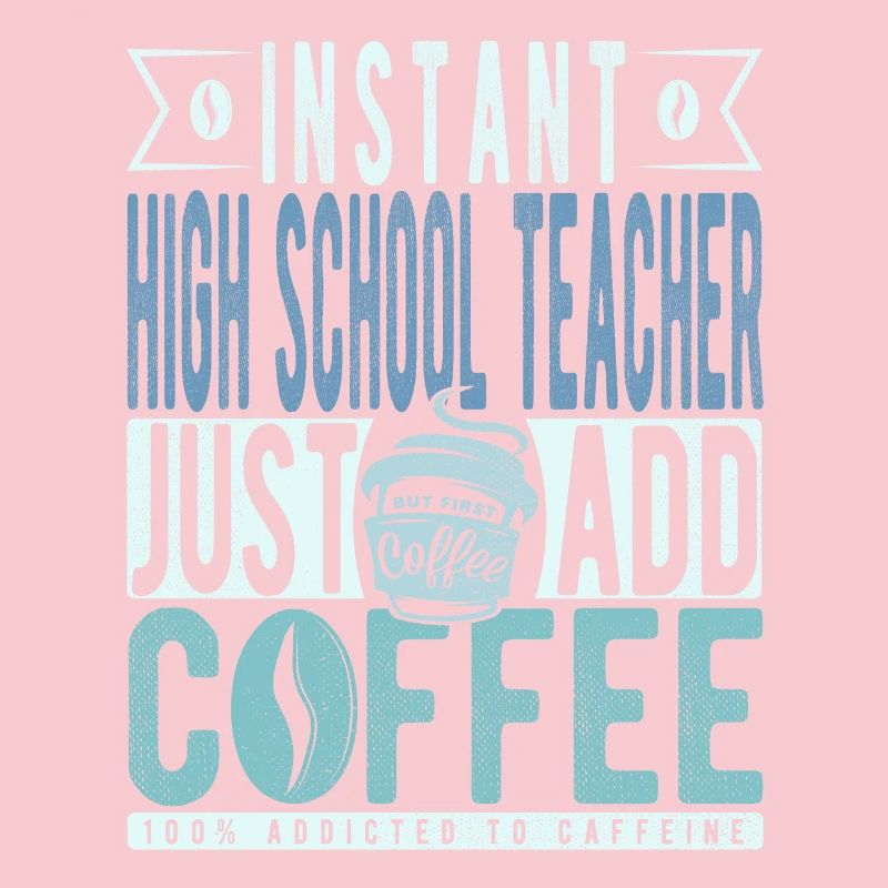 Professeur de lycée instantané Il suffit d’ajouter du café
