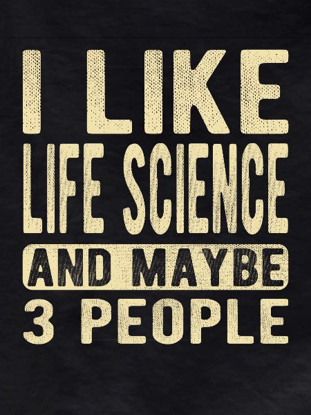 Life science Saying