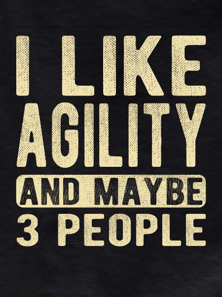 Agility Saying
