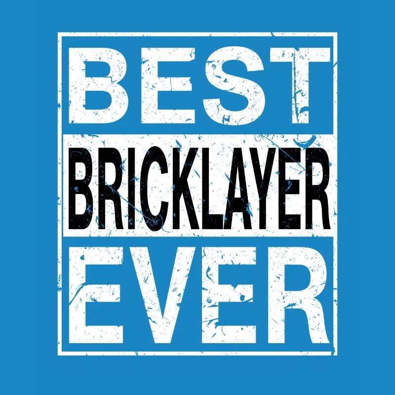 Best Bricklayer Ever Bricklayer Gift