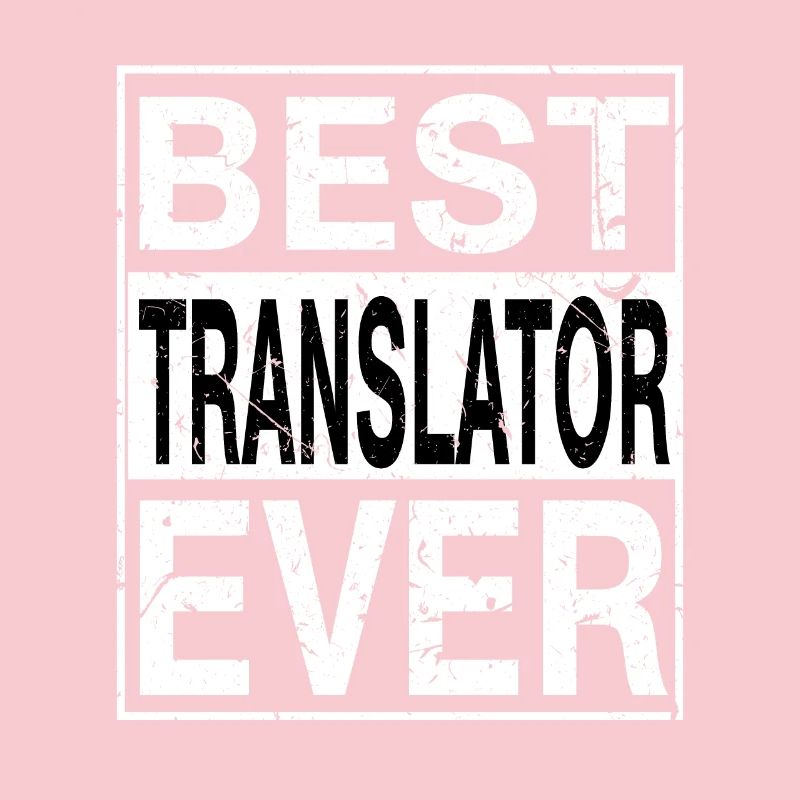 Best Translator Ever Translator Gift