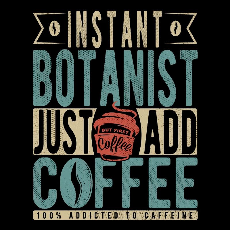 Instant-Botaniker Fügen Sie einfach Kaffee hinzu