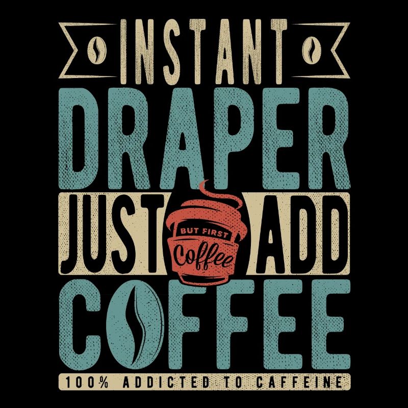 Instant Draper Just Add Coffee
