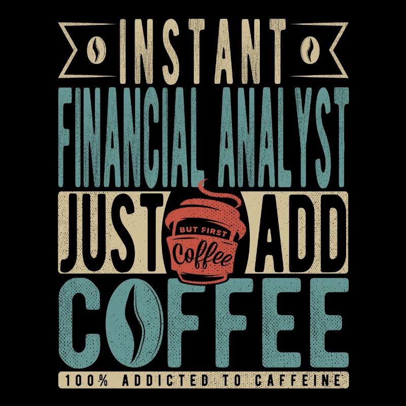 Analyste financier instantané Il suffit d’ajouter du café