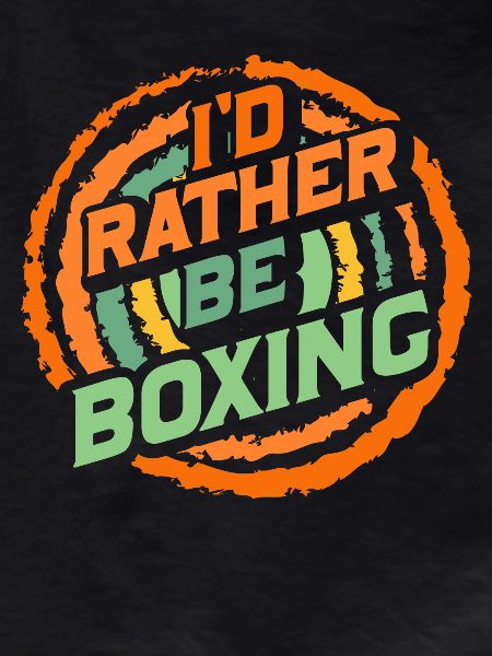 I'd rather be Boxing