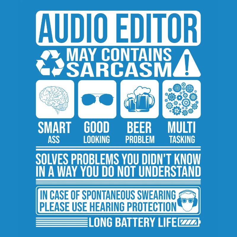 Audio Editor Sarcasm funny Gift Audio Editor