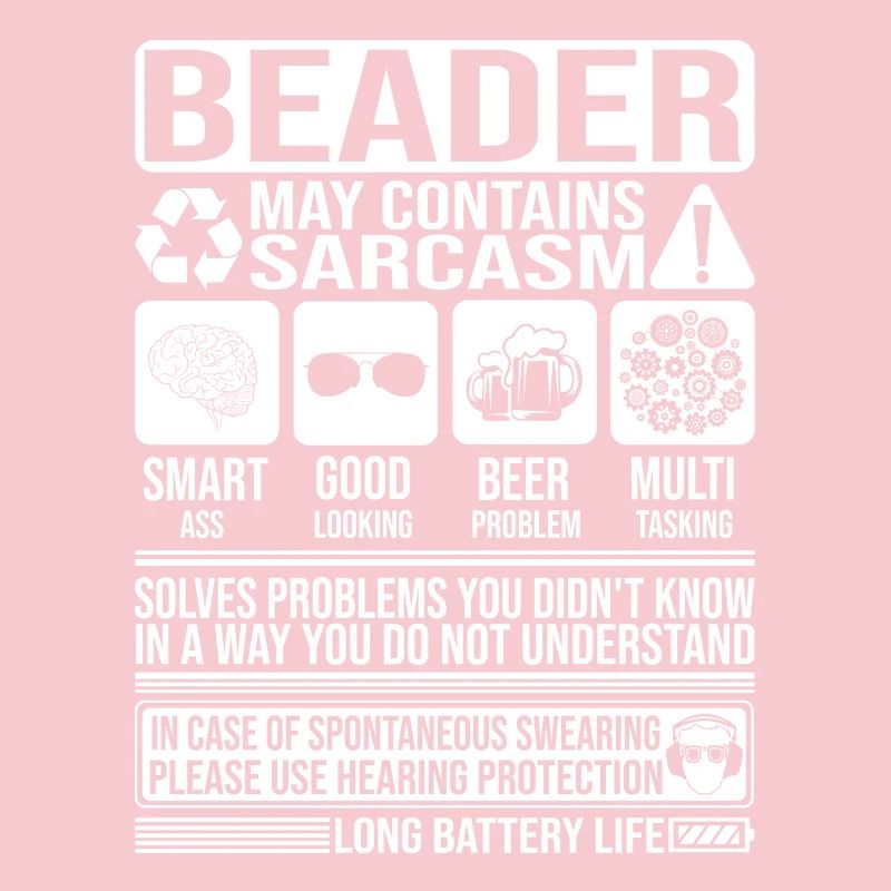 Beader Sarkasmus lustiges Geschenk Beader