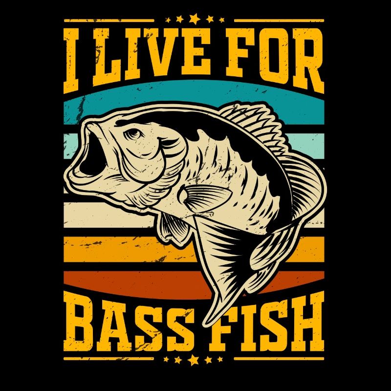 I live for Bass Fish