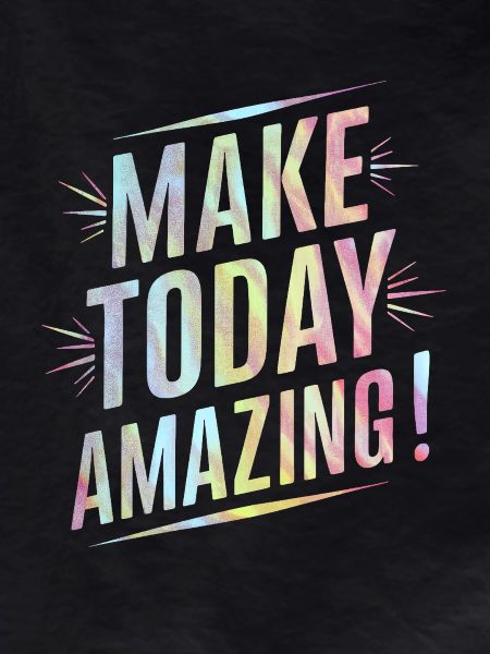 Make Incredibly Positive Today