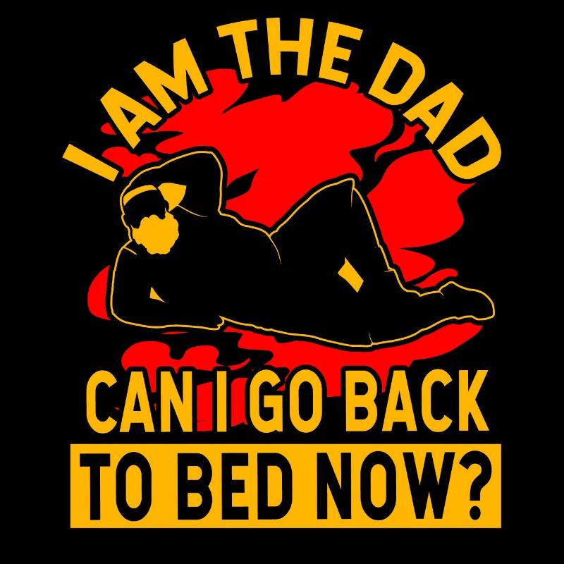 I am the Dad can I go back to bed now?