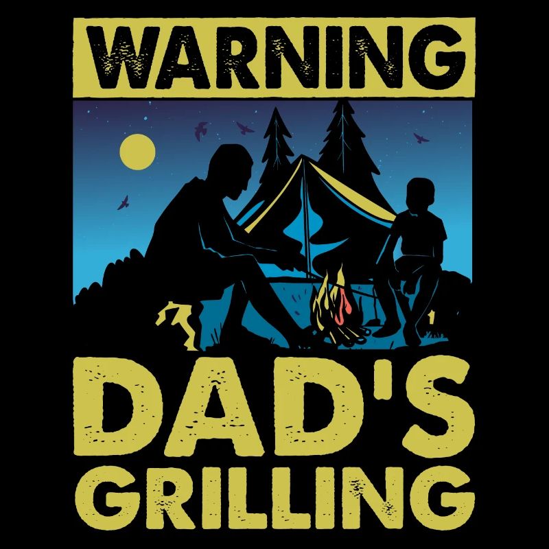 Warning Dad's Grilling