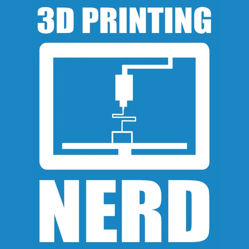 3D Nerd 3D Printing Nerd 3D Printer Sayings