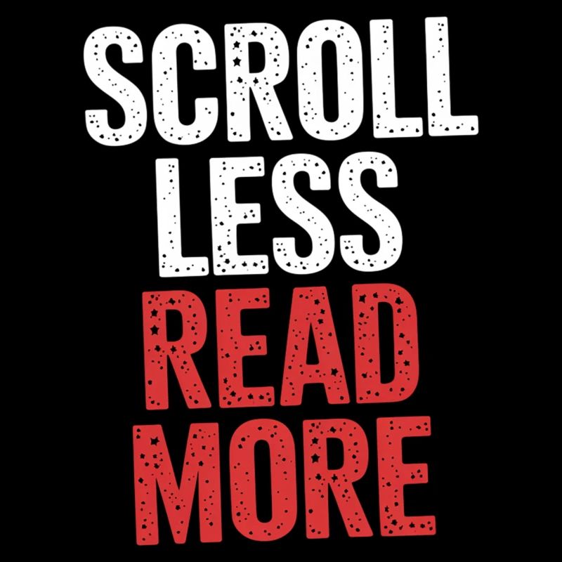 Scroll Less Read More 6