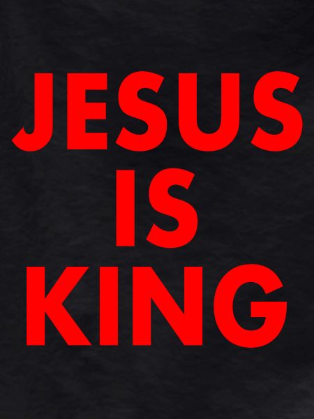 Jesus is king