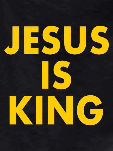 Jesus is king