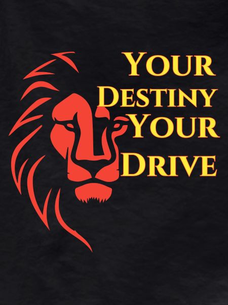 YOUR DESTINY YOUR DRIVE