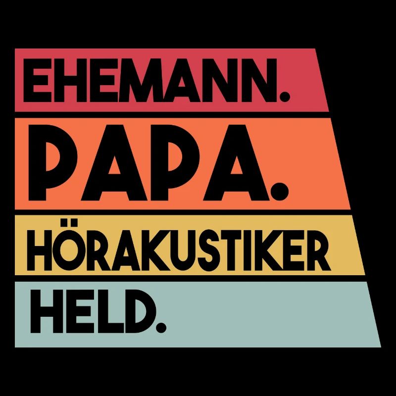 Ehemann Papa Hörakustiker Held