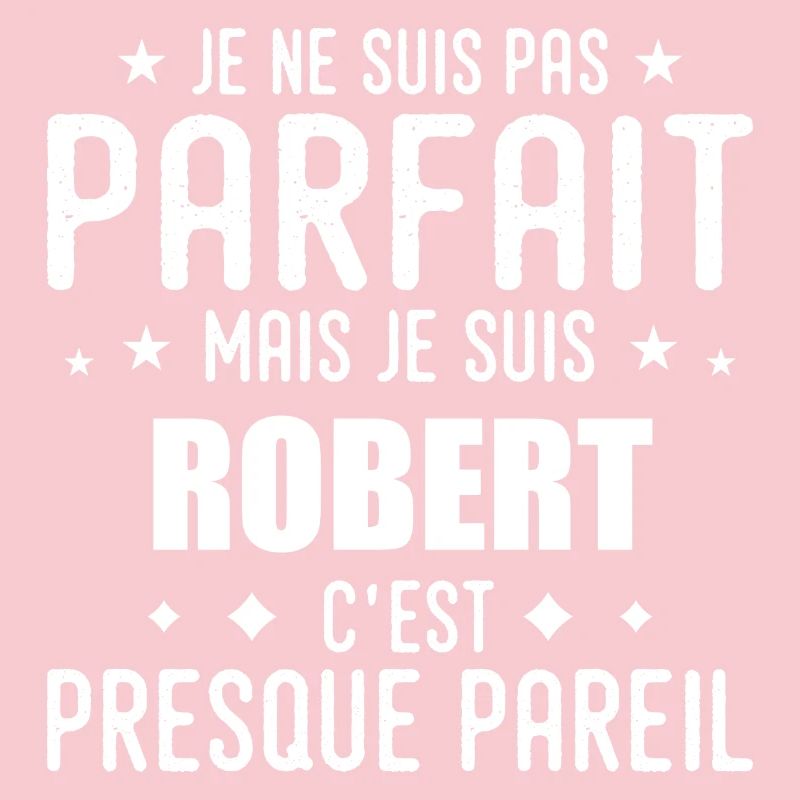 Robert: authentic, imperfect, top, perfection