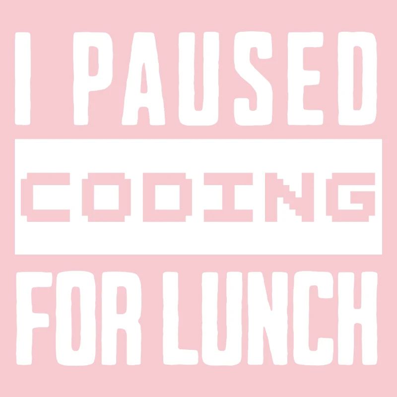 Nerd Coding , I Paused Coding for Lunch