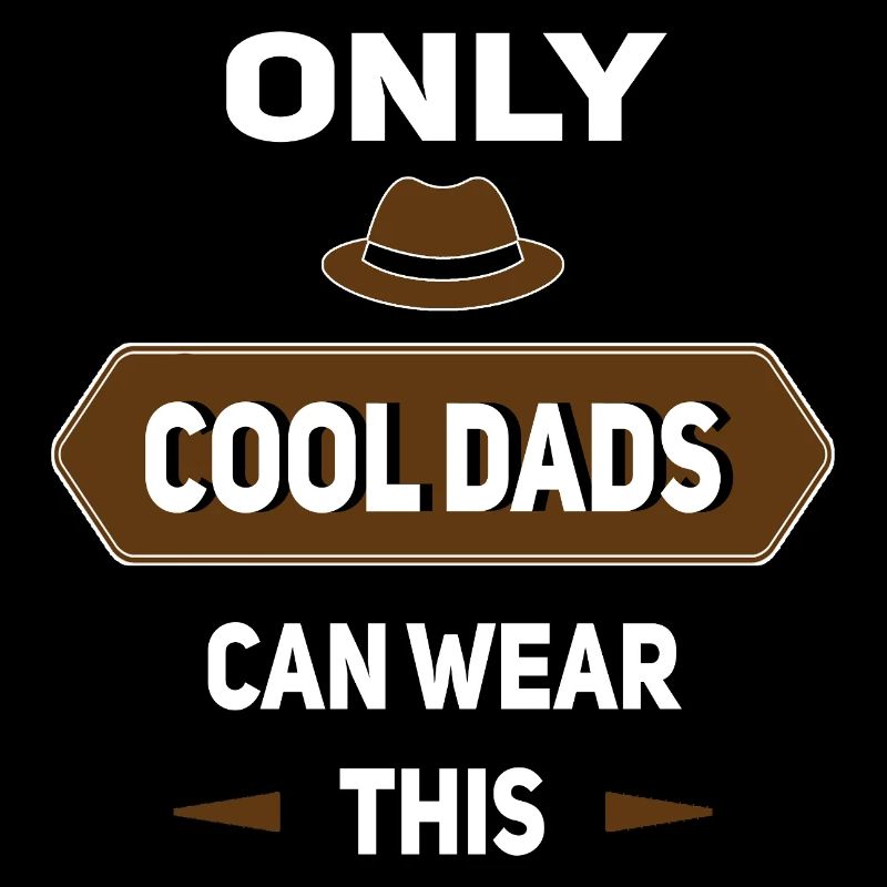 Only Cool Dads Can Wear This - Father's Day Idea