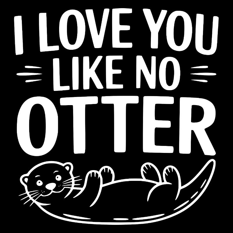 Je t’aime comme aucune loutre