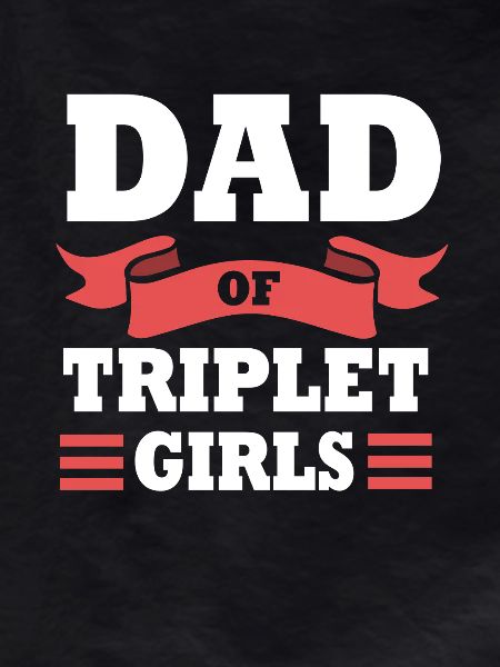Triplets Dad Dad