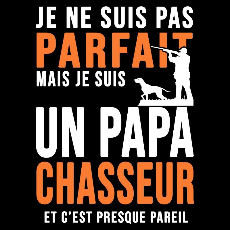 Papa Chasseur parfait cadeau cool papa chasse