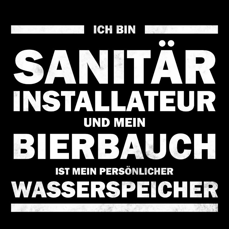 Sanitärinstallateur - Bierbauch mein Speicher