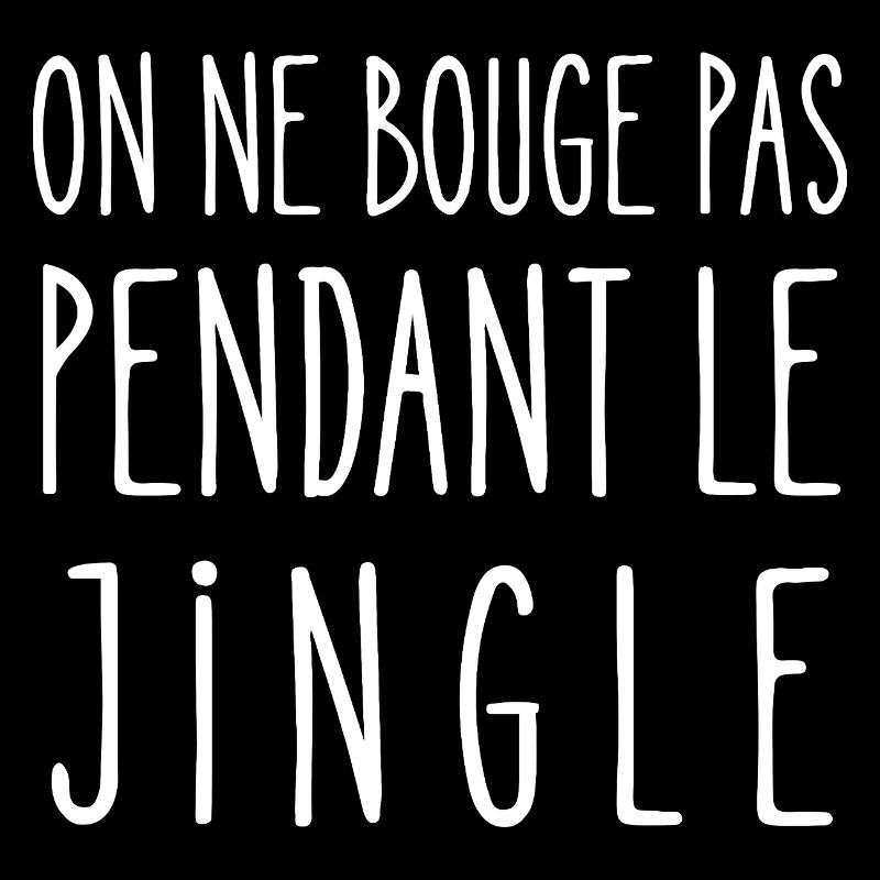 on ne bouge pas pendant le jingle