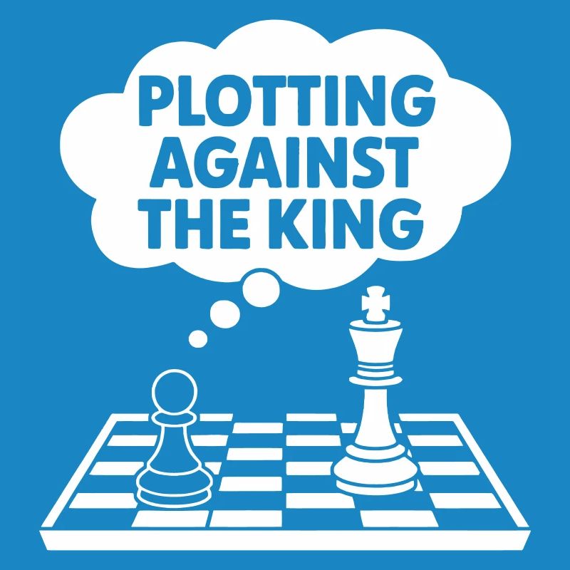 Plotting Against the King