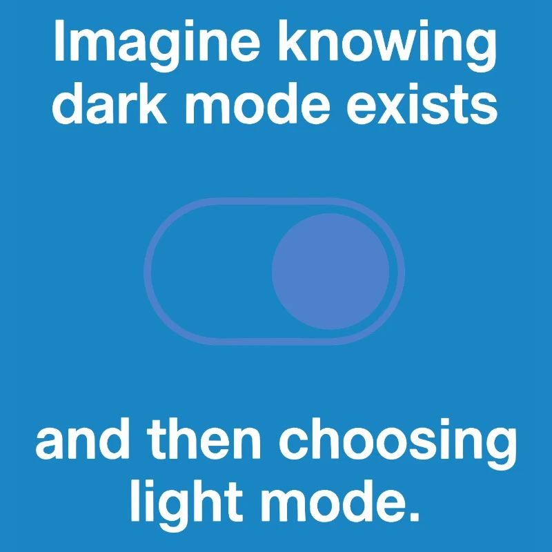 Le mode sombre existe Programmeur IT Nerd Coder Office