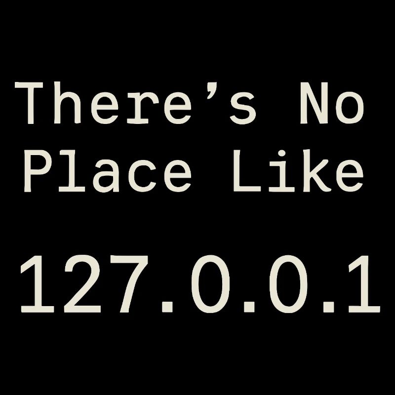 Nothing beats localhost
