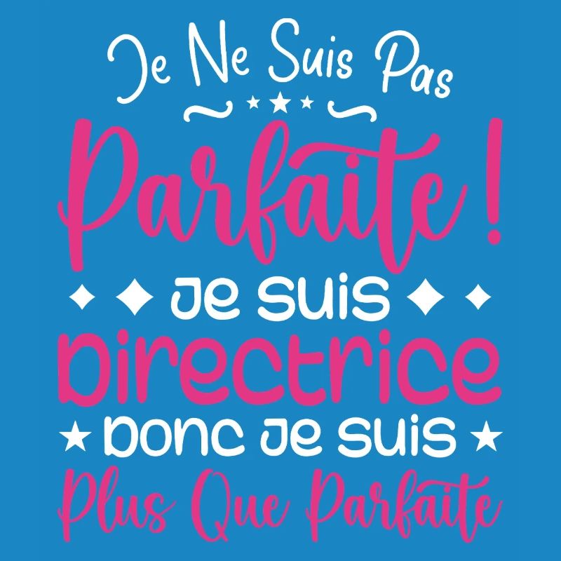 Une Directrice plus que parfaite, métier de rêve