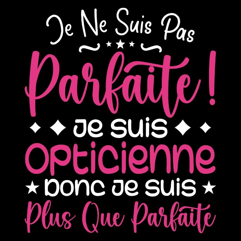Une Opticienne plus que parfaite, métier de rêve