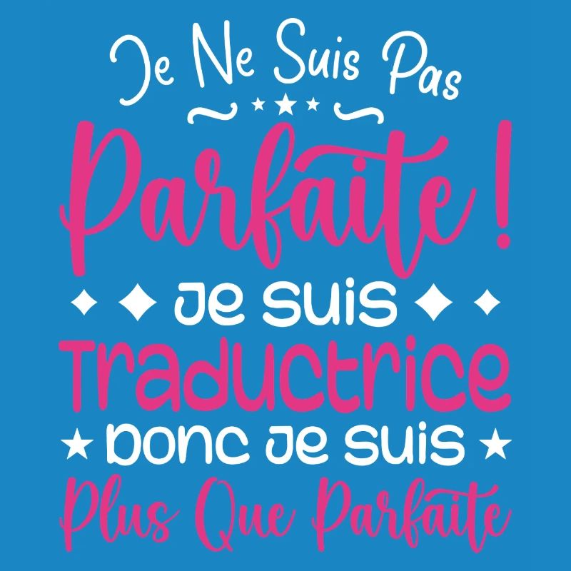 Une Traductrice plus que parfaite, métier de rêve