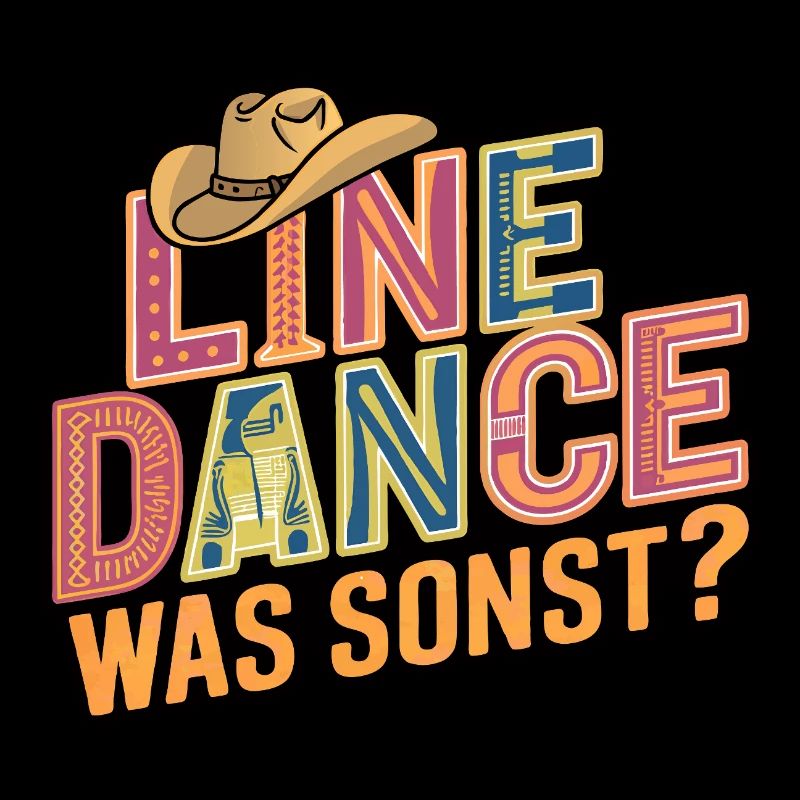 Line Dance Was sonst? Ich bin Line Dancer