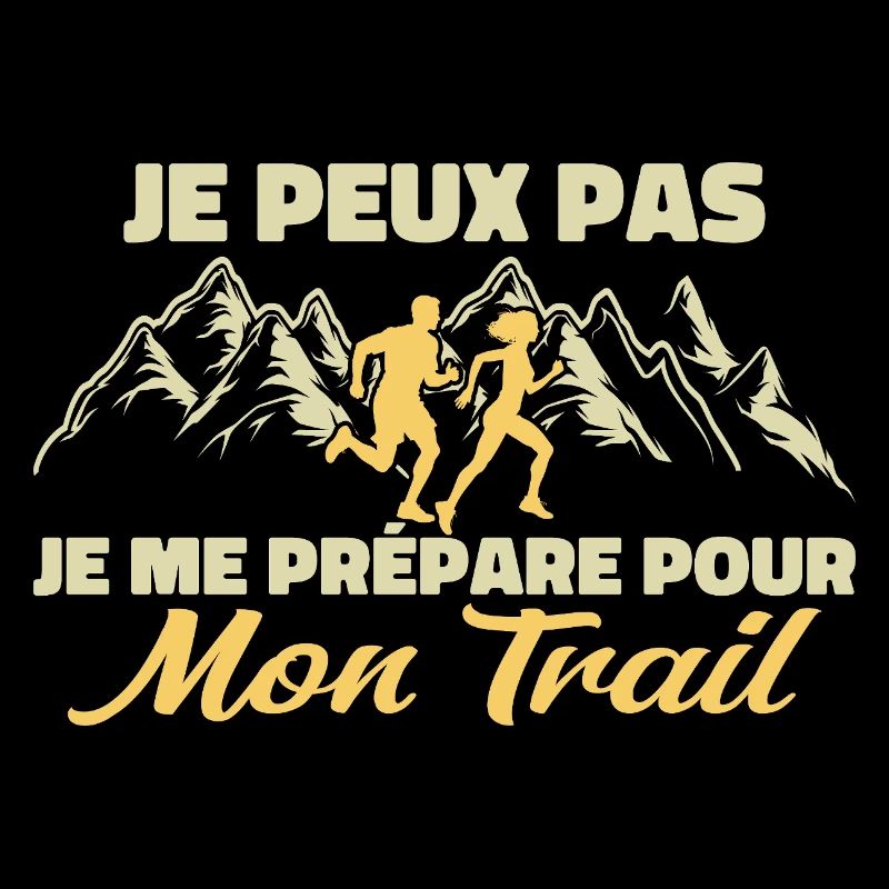Je peux pas je me prépare pour mon trail